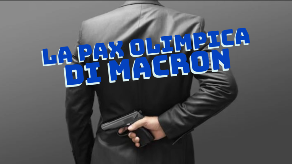 La Pax Olimpica di Macron